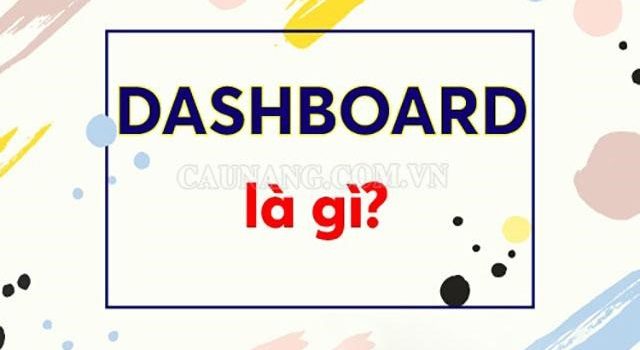 Dashboard nghĩa là gì?